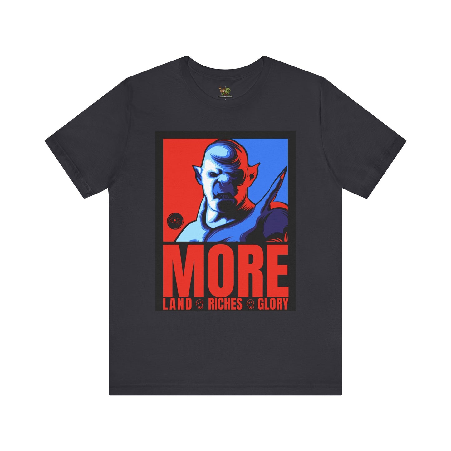 The Orc "MORE" Campaign | Graphic T-Shirt