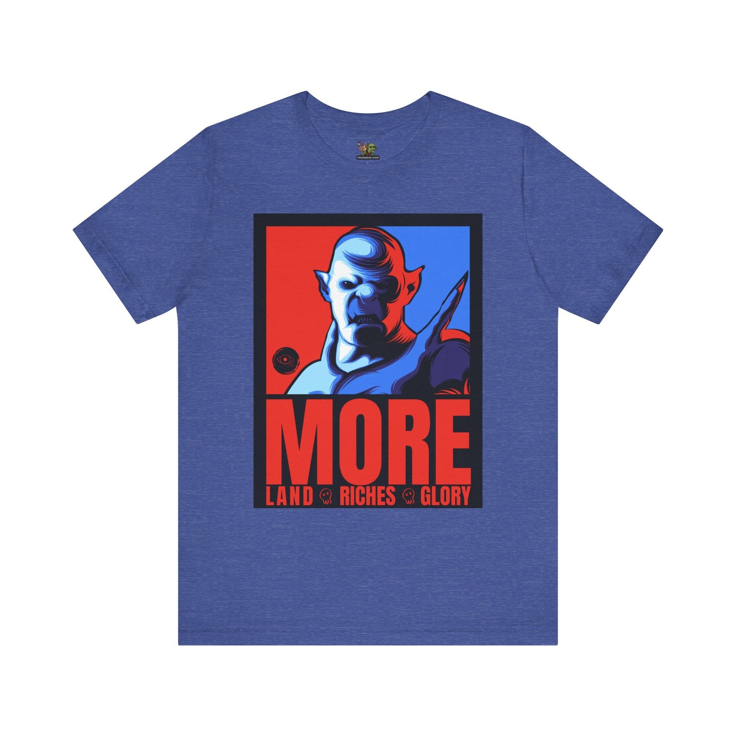 The Orc "MORE" Campaign | Graphic T-Shirt